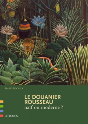 Le_Douanier_Rousseau_naif_ou_moderne