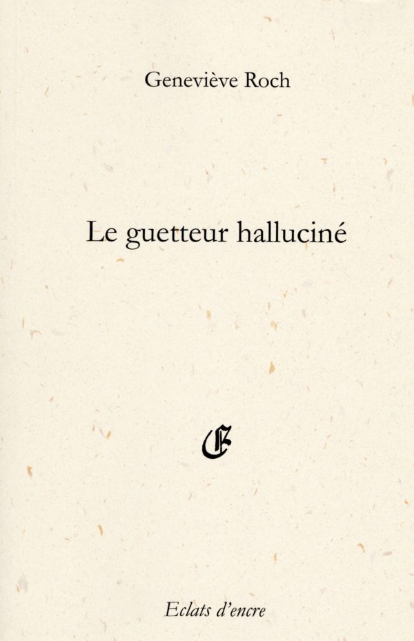 Roch_Le_guetteur_hallucine